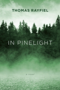In Pinelight, by Thomas Rayfiel