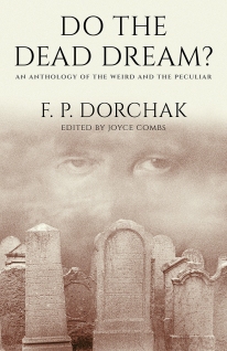 Do The Dead Dream? (© 2017, F. P. Dorchak and Lon Kirschner)
